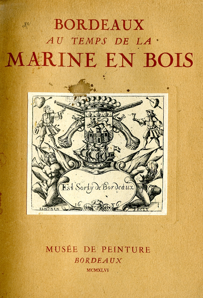 Lien vers la documentation de l'exposition Bordeaux au temps de la marine en bois, 1946 © Documentation Musée des Beaux-Arts. Mairie de Bordeaux