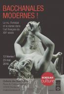Bordeaux, musée des Beaux-Arts. Exposition Bacchanales modernes !